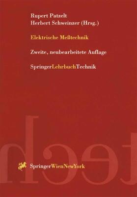 Schweinzer / Patzelt |  Elektrische Meßtechnik | Buch |  Sack Fachmedien