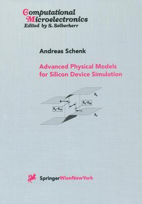 Schenk |  Schenk, A: Advanced Physical Models for Silicon Device Simul | Buch |  Sack Fachmedien