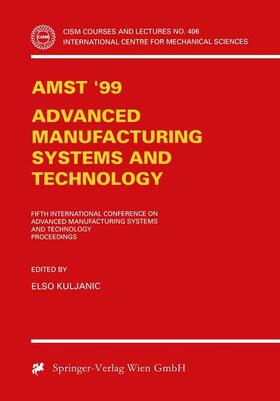 Kuljanic |  AMST'99 - Advanced Manufacturing Systems and Technology | Buch |  Sack Fachmedien