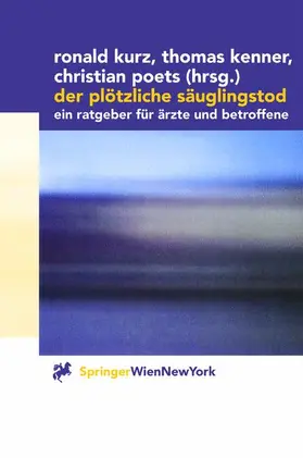 Kurz / Kenner / Poets |  Der plötzliche Säuglingstod | Buch |  Sack Fachmedien