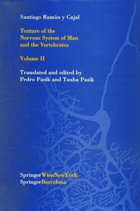Cajal / Pasik |  Texture of the Nervous System of Man and the Vertebrates | Buch |  Sack Fachmedien
