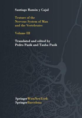 Cajal / Pasik |  Texture of the Nervous System of Man and the Vertebrates | Buch |  Sack Fachmedien