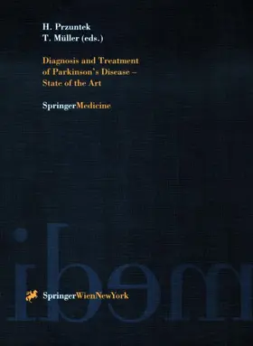 Müller / Przuntek |  Diagnosis and Treatment of Parkinson¿s Disease ¿ State of the Art | Buch |  Sack Fachmedien