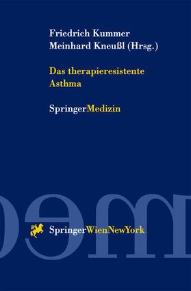 Kneußl / Kummer |  Das therapieresistente Asthma | Buch |  Sack Fachmedien