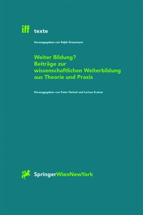 Krainer / Heintel |  Weiter Bildung? Beiträge zur wissenschaftlichen Weiterbildung aus Theorie und Praxis | Buch |  Sack Fachmedien