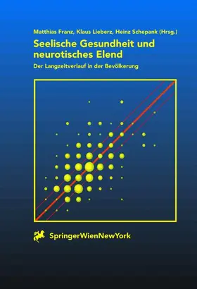 Franz / Lieberz / Schepank |  Seelische Gesundheit und neurotisches Elend | Buch |  Sack Fachmedien