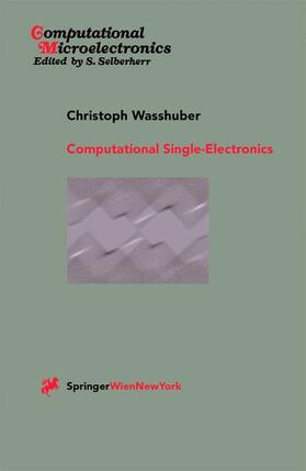 Wasshuber |  Computational Single-Electronics | Buch |  Sack Fachmedien