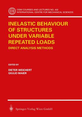 Maier / Weichert |  Inelastic Behaviour of Structures under Variable Repeated Loads | Buch |  Sack Fachmedien