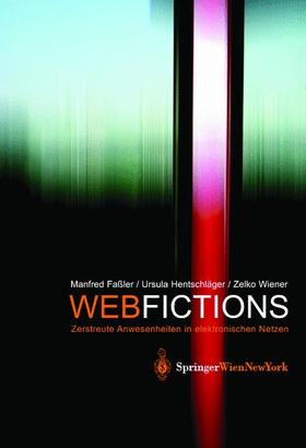 Faßler / Wiener / Hentschläger |  Webfictions | Buch |  Sack Fachmedien