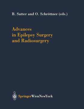Schröttner / Sutter |  Advances in Epilepsy Surgery and Radiosurgery | Buch |  Sack Fachmedien