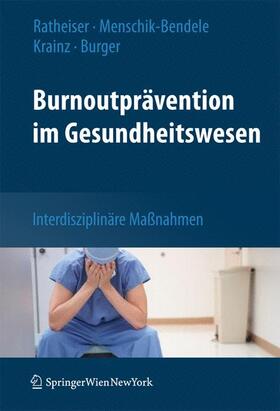 Ratheiser / Burger / Menschik-Bendele |  Burnout und Prävention | Buch |  Sack Fachmedien