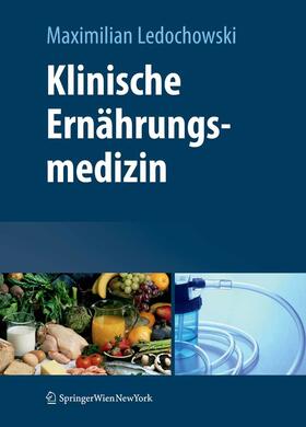 Ledochowski / Alber / Allerberger |  Klinische Ernährungsmedizin | eBook | Sack Fachmedien