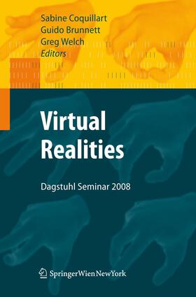 Coquillart / Welch / Brunnett |  Virtual Realities | Buch |  Sack Fachmedien