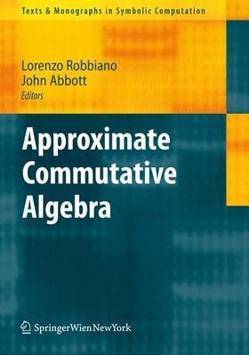 Abbott / Robbiano |  Approximate Commutative Algebra | Buch |  Sack Fachmedien