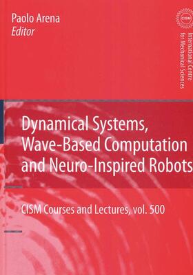 Arena |  Dynamical Systems, Wave-Based Computation and Neuro-Inspired Robots | Buch |  Sack Fachmedien