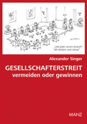 Singer |  Gesellschafterstreit: vermeiden oder gewinnen | Buch |  Sack Fachmedien