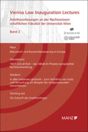 Mayr / Wendehorst / Wiederin |  Antrittsvorlesungen an der Rechtswissenschaftlichen Fakultät der Universität Wien | Buch |  Sack Fachmedien