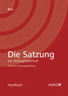 Brix |  Die Satzung der Aktiengesellschaft | Buch |  Sack Fachmedien