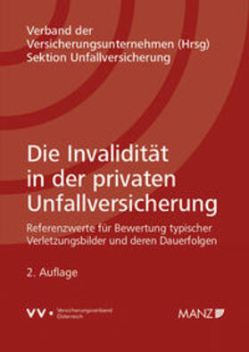 Verband der Versicherungsunternehmen VVO |  Die Invalidität in der privaten Unfallversicherung | Buch |  Sack Fachmedien