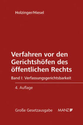 Holzinger / Hiesel |  Verfahren vor den Gerichtshöfen des öffentlichen Rechts - Verfassungsgerichtsbarkeit | Buch |  Sack Fachmedien