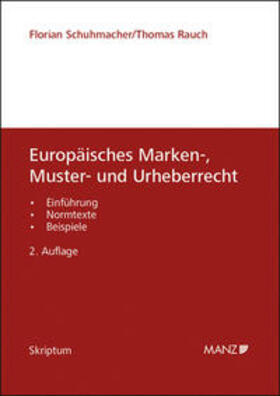 Schuhmacher / Rauch |  Europäisches Marken-, Muster- und Urheberrecht | Buch |  Sack Fachmedien