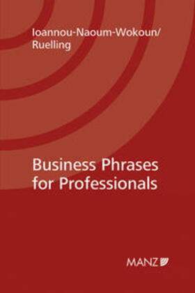 Ioannou-Naoum-Wokoun / Ruelling |  Business-Phrases for Professionals | Buch |  Sack Fachmedien