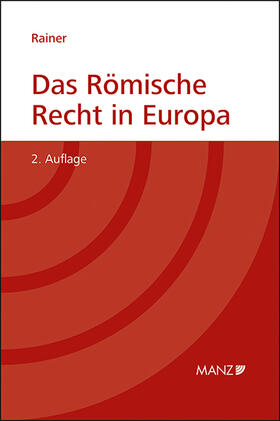 Rainer |  Das Römische Recht in Europa | Buch |  Sack Fachmedien