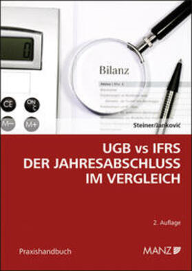 Steiner / Jankovic |  UGB vs IFRS Der Jahresabschluss im Vergleich | Buch |  Sack Fachmedien