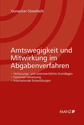 Gunacker-Slawitsch | Amtswegigkeit und Mitwirkung im Abgabenverfahren | Buch | 978-3-214-02065-1 | sack.de