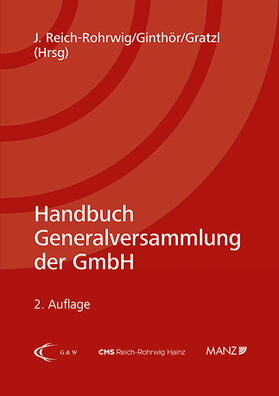 Reich-Rohrwig / Ginthör / Gratzl |  Handbuch Generalversammlung der GmbH | Buch |  Sack Fachmedien