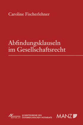Fischerlehner |  Abfindungsklauseln im Gesellschaftsrecht | Buch |  Sack Fachmedien
