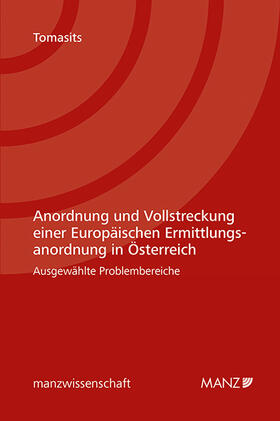 Tomasits | Anordnung und Vollstreckung einer Europäischen Ermittlungsanordnung in Österreich | Buch | 978-3-214-02143-6 | sack.de