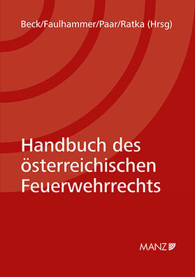 Beck / Faulhammer / Paar |  Handbuch des österreichischen Feuerwehrrechts | Buch |  Sack Fachmedien