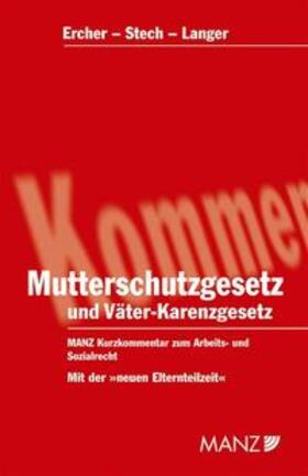 Ercher / Stech / Langer |  Mutterschutzgesetz und Väter-Karenzgesetz | Buch |  Sack Fachmedien