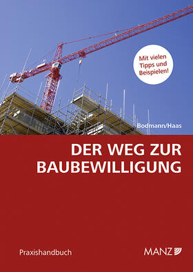 Bodmann / Haas |  Der Weg zur Baubewilligung | Buch |  Sack Fachmedien