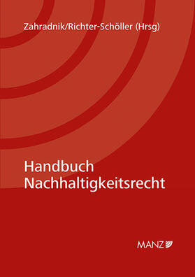 Zahradnik / Richter-Schöller |  Handbuch Nachhaltigkeitsrecht | Buch |  Sack Fachmedien
