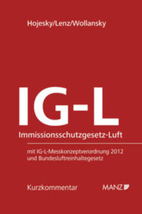 Hojesky / Lenz / Wollansky |  Immissionsschutzgesetz - Luft IG-L | Buch |  Sack Fachmedien