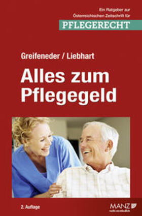 Greifeneder / Liebhart |  Alles zum Pflegegeld | Buch |  Sack Fachmedien