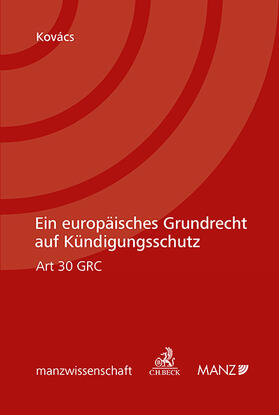 Kovács |  Ein europäisches Grundrecht auf Kündigungsschutz Art 30 GRC | Buch |  Sack Fachmedien