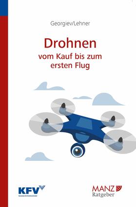 Georgiev / Lehner |  Drohnen - Vom Kauf bis zum ersten Flug | eBook | Sack Fachmedien