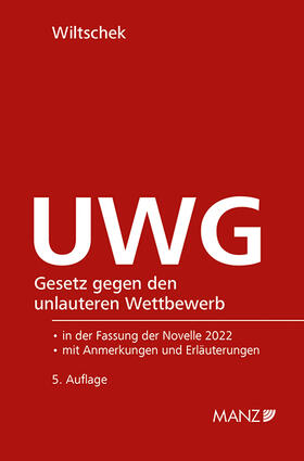 Wiltschek |  UWG Gesetz gegen den unlauteren Wettbewerb | Buch |  Sack Fachmedien