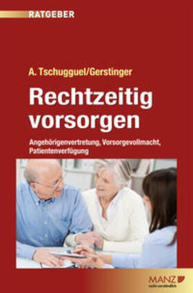 Tschugguel / Gerstinger |  Rechtzeitig vorsorgen | eBook | Sack Fachmedien