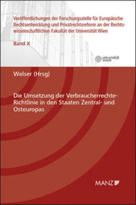 Welser |  Die Umsetzung der Verbraucherrechte-Richtlinie in den Staaten Zentral- und Osteuropas | Buch |  Sack Fachmedien