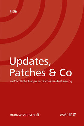 Fida |  Updates, Patches & Co - Zivilrechtliche Fragen zur Softwareaktualisierung | Buch |  Sack Fachmedien