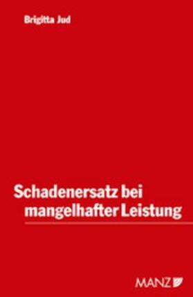 Jud |  Schadenersatz bei mangelhafter Leistung | Buch |  Sack Fachmedien