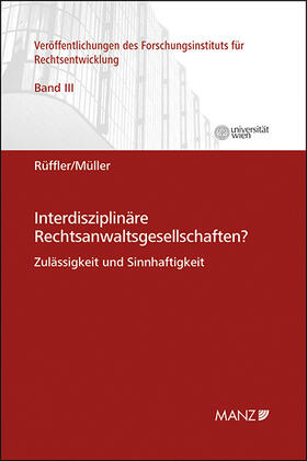 Rüffler / Müller |  Interdisziplinäre Rechtsanwaltsgesellschaften? | Buch |  Sack Fachmedien