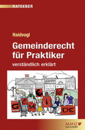Haidvogl / Hallbauer |  Gemeinderecht für Praktiker | Buch |  Sack Fachmedien