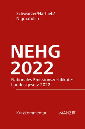 Schwarzer / Hartlieb / Nigmatullin | Nationales Emissionszertifikatehandelsgesetz 2022 NEHG 2022 | Buch | 978-3-214-04252-3 | sack.de