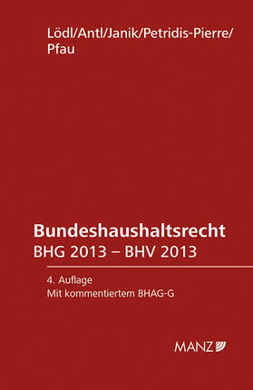 Lödl / Antl / Janik |  Bundeshaushaltsrecht BHG 2013 | Buch |  Sack Fachmedien