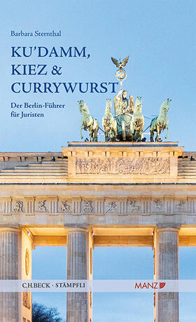 Sternthal |  Ku`damm, Kiez und Currywurst Der Berlin-Führer für Juristen | Buch |  Sack Fachmedien